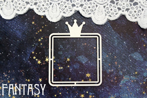 Чипборд из коллекции "Детство" Квадратная рамка с короной (Fantasy, Россия) 